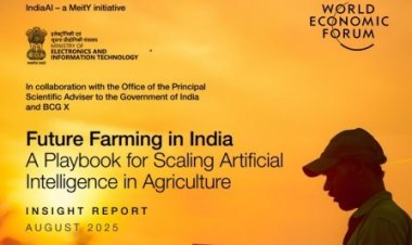 वर्ल्ड इकोनामिक फोरम ने भारत की कृषि को आधुनिक बनाने के लिए तैयार की एआई रोडमैप की रूपरेखा